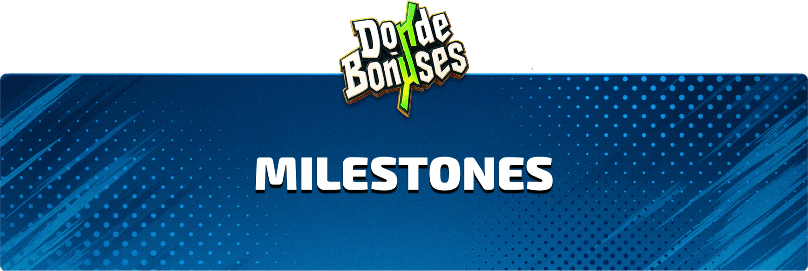 Milestones