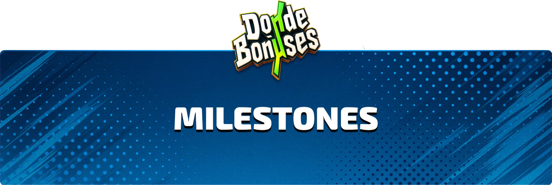 Milestones